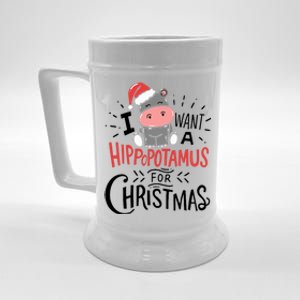 I Want A Hippopotamus For Christmas Funny Cute Beer Stein