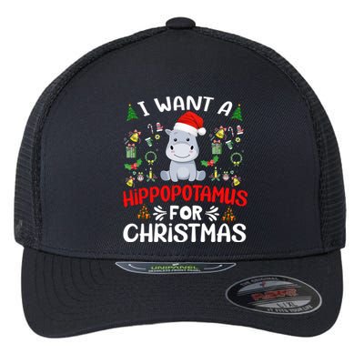 I Want A Hippopotamus For Christmas Xmas Hippo Gift Flexfit Unipanel Trucker Cap