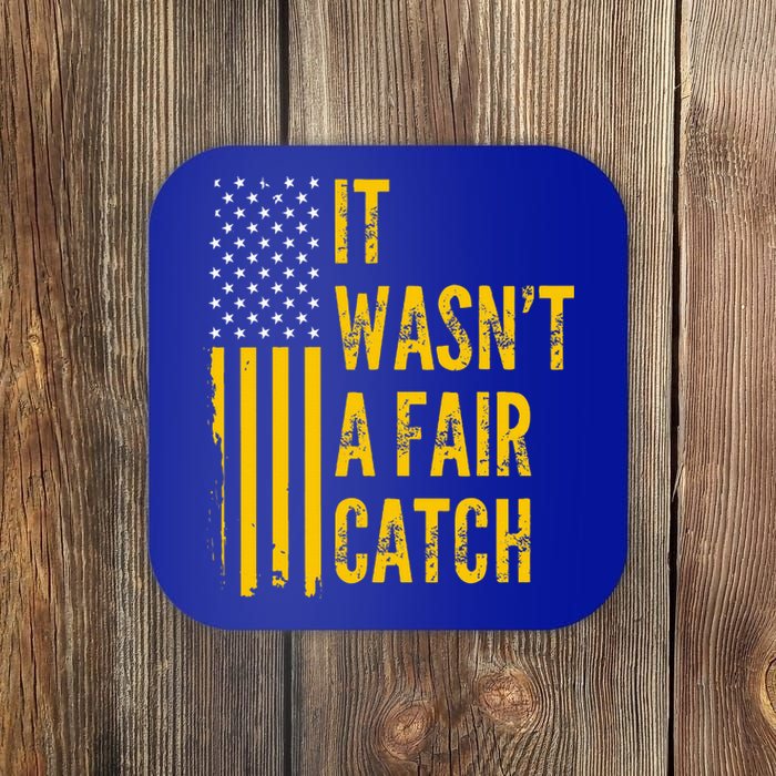 It Wasn't A Fair Catch Funny Football Catch Saying  Coaster