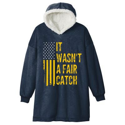 It Wasn't A Fair Catch Funny Football Catch Saying  Hooded Wearable Blanket