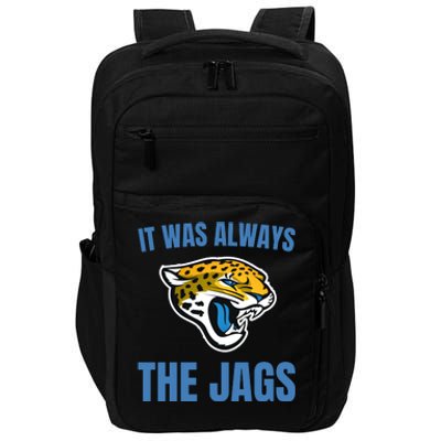 It Was Always The Jags Football Impact Tech Backpack