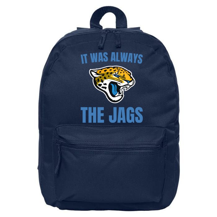 It Was Always The Jags Football 16 in Basic Backpack