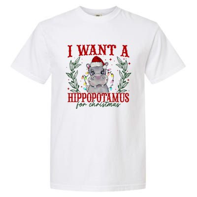 I Want A Hippopotamus For Christmas Xmas Hippo Lover Garment-Dyed Heavyweight T-Shirt