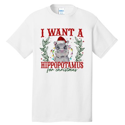 I Want A Hippopotamus For Christmas Xmas Hippo Lover Tall T-Shirt