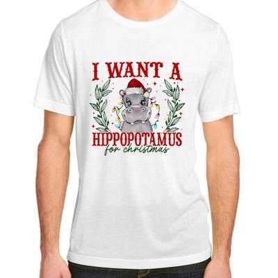 I Want A Hippopotamus For Christmas Xmas Hippo Lover Adult ChromaSoft Performance T-Shirt