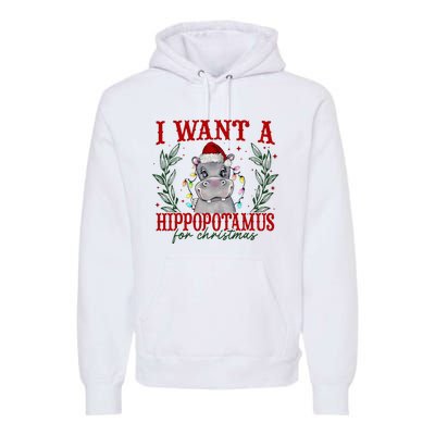 I Want A Hippopotamus For Christmas Xmas Hippo Lover Premium Hoodie