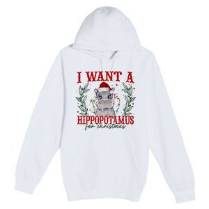 I Want A Hippopotamus For Christmas Xmas Hippo Lover Premium Pullover Hoodie