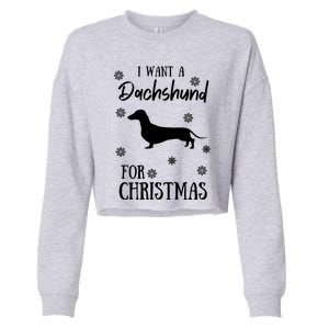 I Want A Dachshund For Christmas Weenie Dog Gift Cropped Pullover Crew