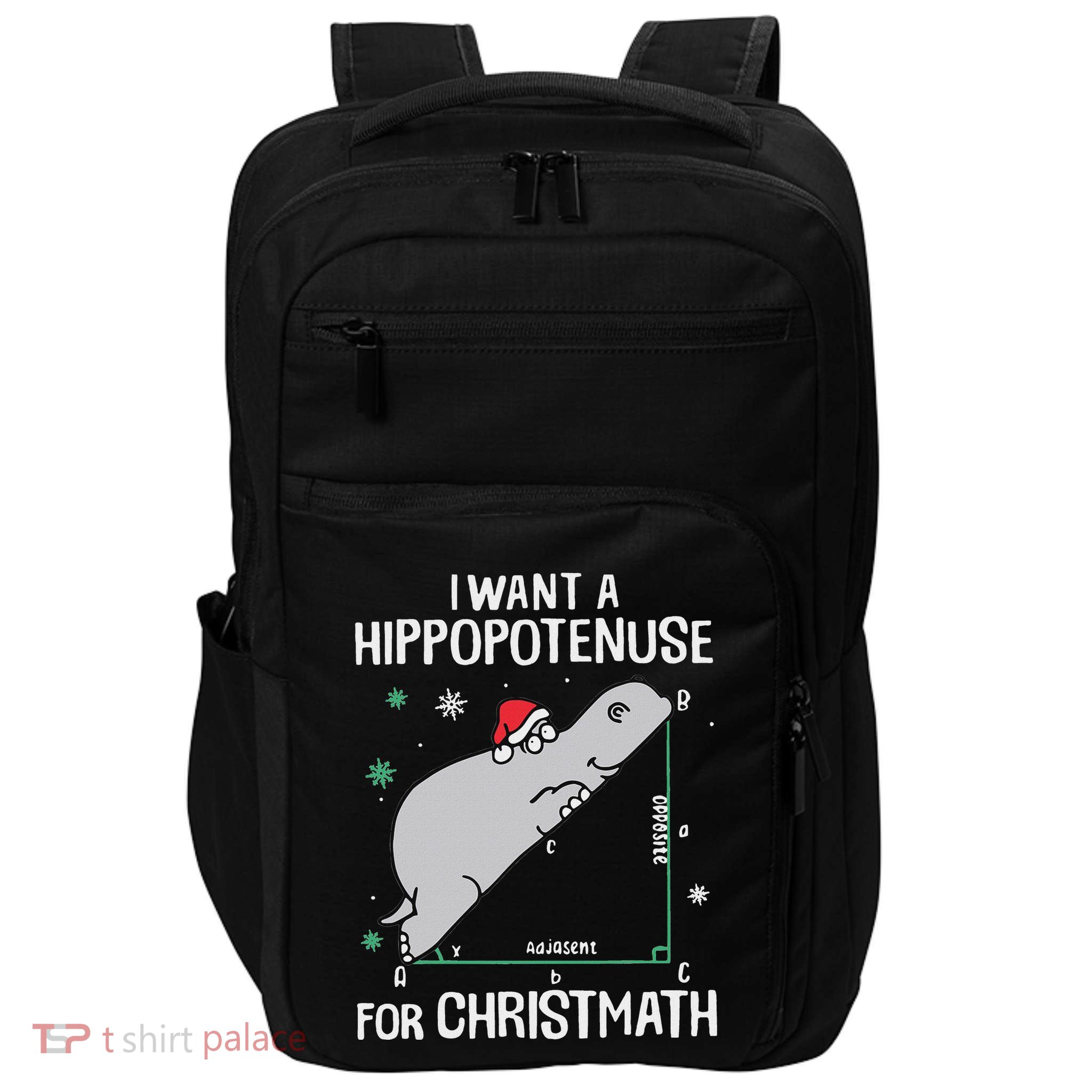 I Want A Hippopotenuses For Christmath Math Hippo Christmas Impact Tech Backpack