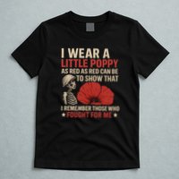 I Wear a Little Poppy T-Shirt
