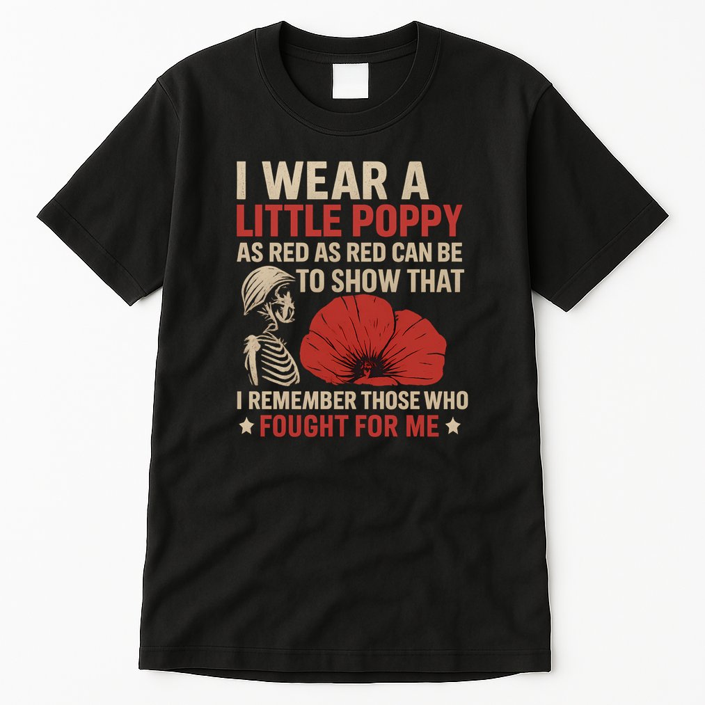 I Wear a Little Poppy Tall T-Shirt
