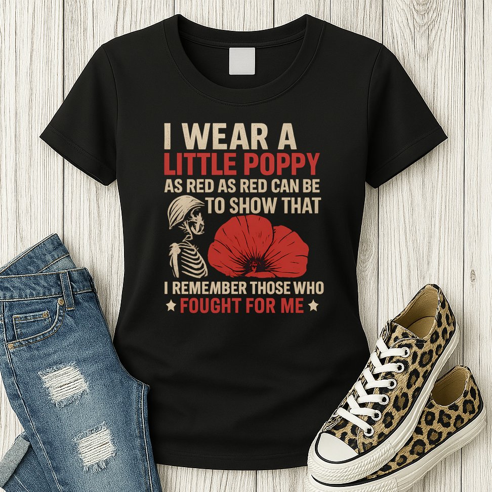 I Wear a Little Poppy Womens T-Shirt