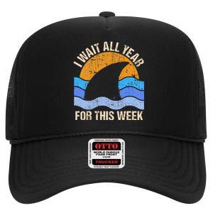 I Wait All Year For This Week Funny Shark Gift High Crown Mesh Back Trucker Hat