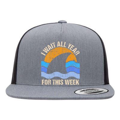 I Wait All Year For This Week Funny Shark Gift Flat Bill Trucker Hat