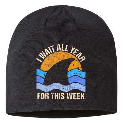 I Wait All Year For This Week Funny Shark Gift Sustainable Beanie