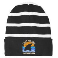 I Wait All Year For This Week Funny Shark Gift Striped Beanie with Solid Band