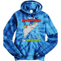 I Want A Hippopotenuse For Christmas Math Lover Tie Dye Hoodie