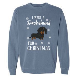 I Want A Dachshund For Christmas Weenie Dog Gift Garment-Dyed Sweatshirt