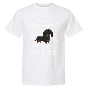 I Want A Dachshund For Christmas Weenie Dog Gift Garment-Dyed Heavyweight T-Shirt