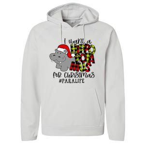 I Want A Hippopotamus For Christmas Paraprofessional Life Performance Fleece Hoodie