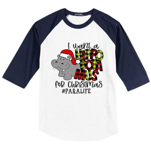 I Want A Hippopotamus For Christmas Paraprofessional Life Baseball Sleeve Shirt