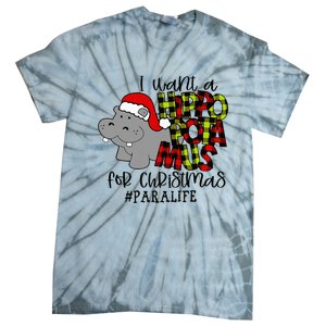 I Want A Hippopotamus For Christmas Paraprofessional Life Tie-Dye T-Shirt