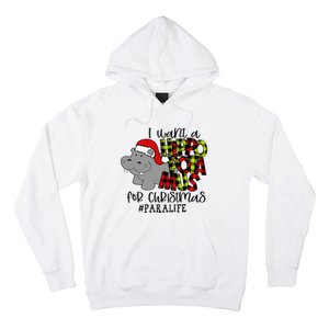 I Want A Hippopotamus For Christmas Paraprofessional Life Hoodie