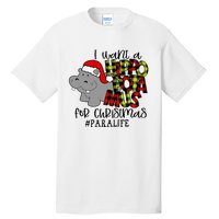 I Want A Hippopotamus For Christmas Paraprofessional Life Tall T-Shirt