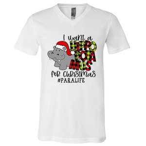 I Want A Hippopotamus For Christmas Paraprofessional Life V-Neck T-Shirt