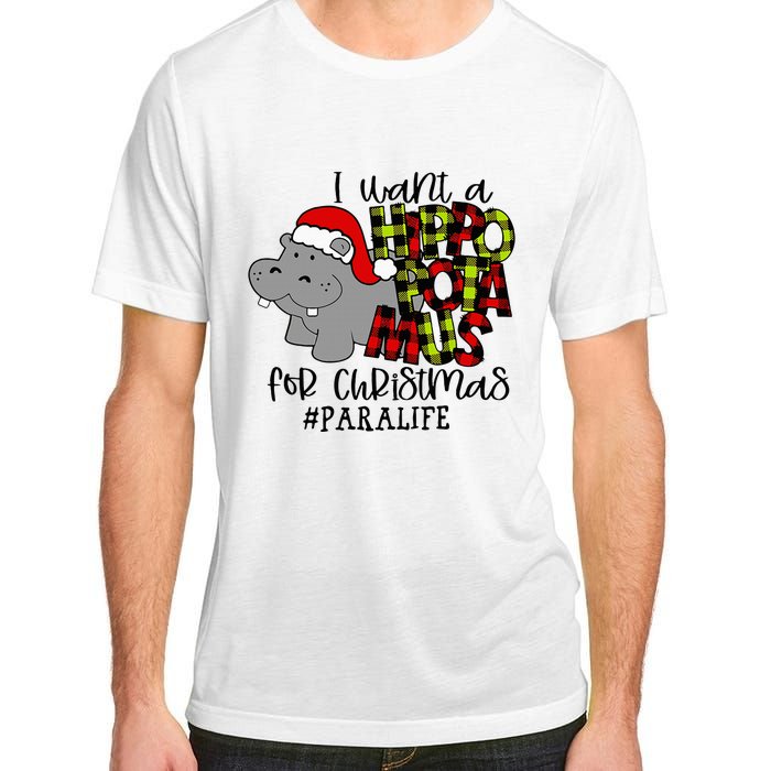 I Want A Hippopotamus For Christmas Paraprofessional Life Adult ChromaSoft Performance T-Shirt