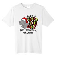 I Want A Hippopotamus For Christmas Paraprofessional Life Tall Fusion ChromaSoft Performance T-Shirt