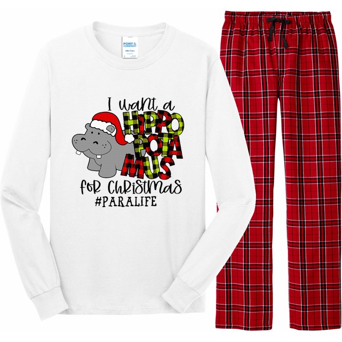 I Want A Hippopotamus For Christmas Paraprofessional Life Long Sleeve Pajama Set