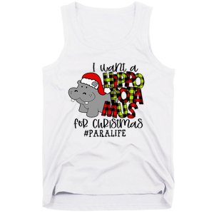 I Want A Hippopotamus For Christmas Paraprofessional Life Tank Top