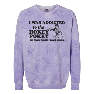 I Was Addicted To The Hokey Pokey Punny Dancing Dance Joke Colorblast Crewneck Sweatshirt