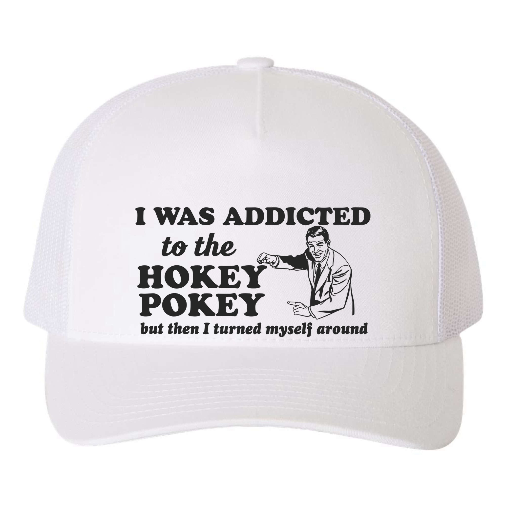 I Was Addicted To The Hokey Pokey Punny Dancing Dance Joke Yupoong Adult 5-Panel Trucker Hat