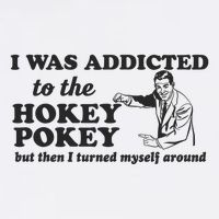 I Was Addicted To The Hokey Pokey Punny Dancing Dance Joke Cooling Performance Crew T-Shirt
