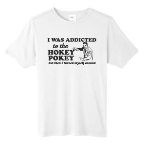 I Was Addicted To The Hokey Pokey Punny Dancing Dance Joke Tall Fusion ChromaSoft Performance T-Shirt