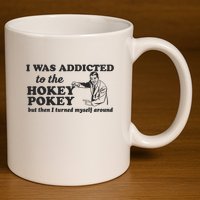 I Was Addicted To The Hokey Pokey Punny Dancing Dance Joke 11oz C Handle Ceramic Mug