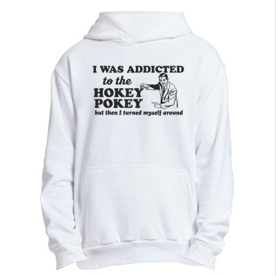 I Was Addicted To The Hokey Pokey Punny Dancing Dance Joke Urban Pullover Hoodie