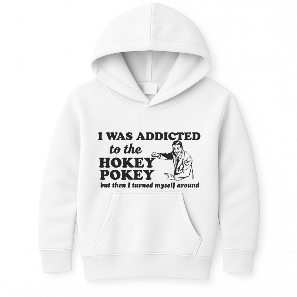 I Was Addicted To The Hokey Pokey Punny Dancing Dance Joke Kids Hoodie
