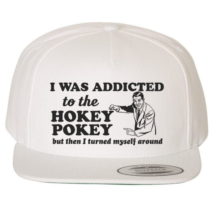 I Was Addicted To The Hokey Pokey Punny Dancing Dance Joke Wool Snapback Cap