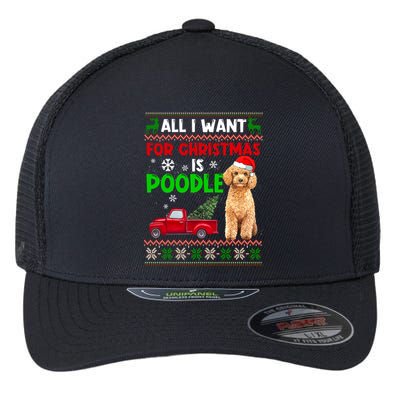 I Want A Poodle For Christmas Ugly Sweater Dog Xmasoutfit Cute Gift Flexfit Unipanel Trucker Cap