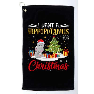 I Want A Hippopotamus For Christmas Xmas Hippo Christmas Gift Platinum Collection Golf Towel