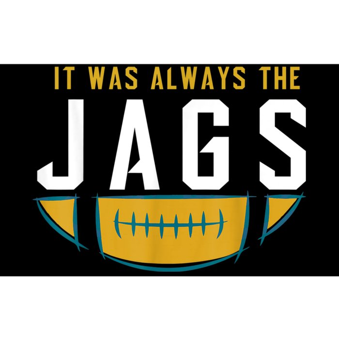 It Was Always The Jags Funny It Was Always The Jaguars Bumper Sticker