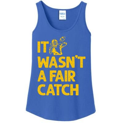 It Wasn't A Fair Catch Funny Football Catch Saying  Ladies Essential Tank