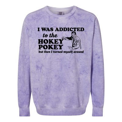 I Was Addicted To The Hokey Pokey Punny Dancing Dance Joke Colorblast Crewneck Sweatshirt