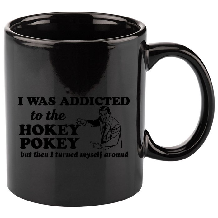 I Was Addicted To The Hokey Pokey Punny Dancing Dance Joke 11oz C Handle Ceramic Mug
