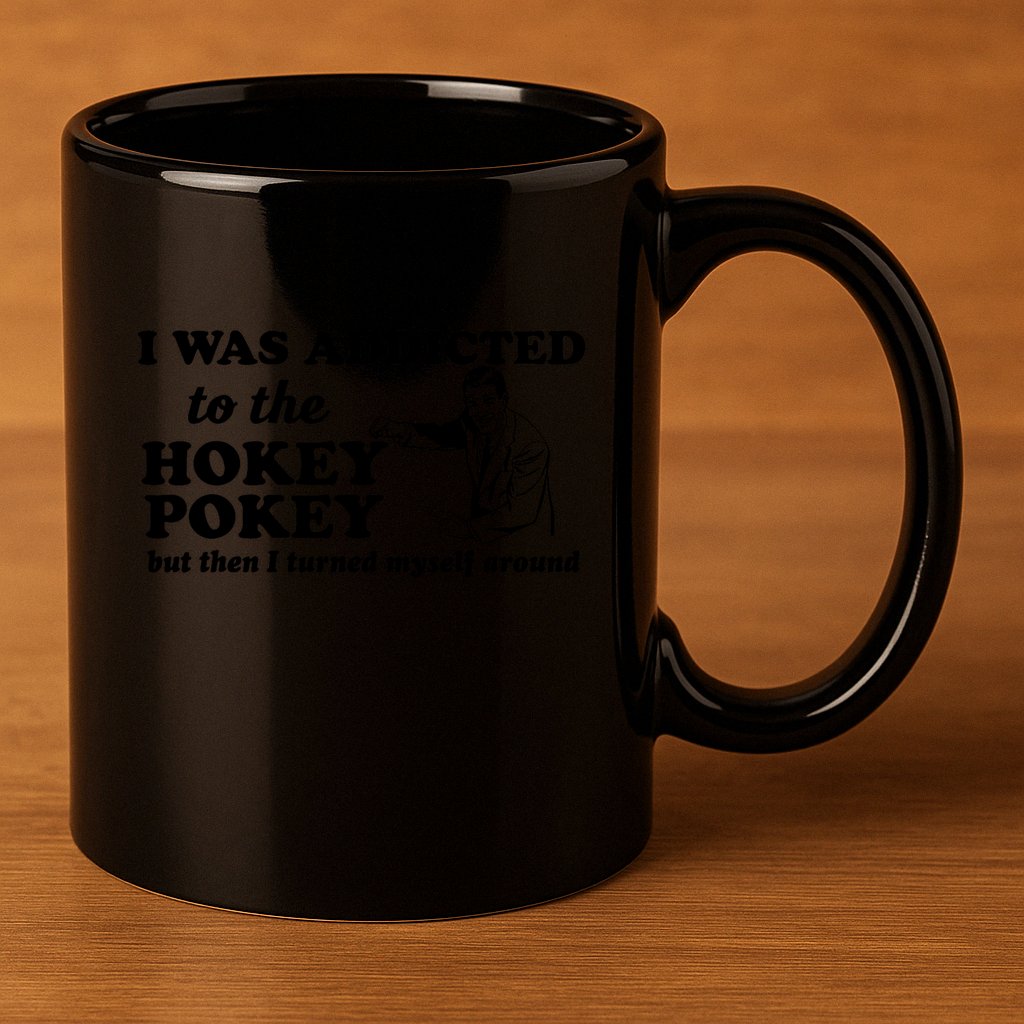 I Was Addicted To The Hokey Pokey Punny Dancing Dance Joke 11oz C Handle Ceramic Mug
