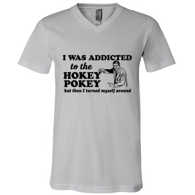 I Was Addicted To The Hokey Pokey Punny Dancing Dance Joke V-Neck T-Shirt