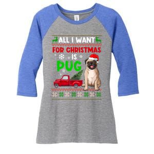 I Want A Pug For Christmas Ugly Sweater Dog Xmas Outfit Great Gift Women's Tri-Blend 3/4-Sleeve Raglan Shirt